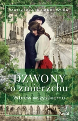 eBook Dzwony o zmierzchu. Wbrew wszystkiemu - Małgorzata Garkowska epub mobi