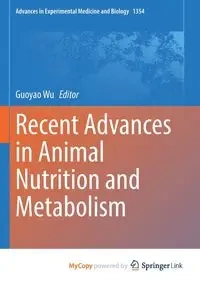 Recent Advances in Animal Nutrition and Metabolism - Wu Guoyao