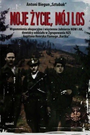 Moje życie, mój los BR - Antoni Biegun "Sztubak"