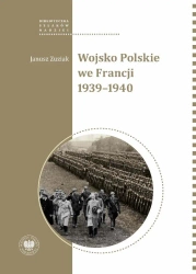 Wojsko Polskie we Francji 1939-1940 - Janusz Zuziak
