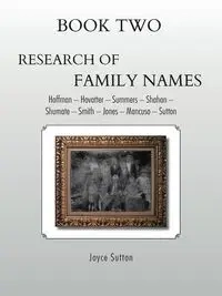 Book Two Research of Family Names - Joyce Sutton