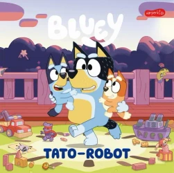 eBook Bluey. Tato-robot. Moja czytanka - opracowanie zbiorowe epub mobi