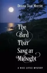 The Bird That Sang at Midnight - Donna Merritt Toot