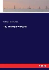 The Triumph of Death - Gabriele D'Annunzio