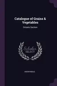 Catalogue of Grains & Vegetables - Anonymous