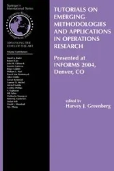 Tutorials on Emerging Methodologies and Applications in Operations Research - Greenberg Harvey J.