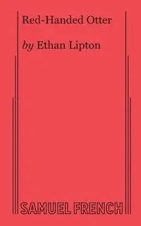 Red-Handed Otter - Ethan Lipton
