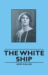 The White Ship - Kallas Aino