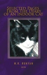 Selected Pages from the Diary of an Indoor Cat - Runyan W. R.