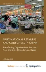 Multinational Retailers and Consumers in China - Gamble J.