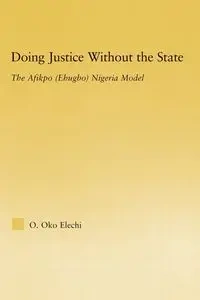 Doing Justice without the State - Elechi Ogbonnaya Oko
