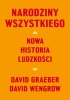 Narodziny wszystkiego. Nowa historia ludzkości - David Graeber, David Wengrow, Robert Filipowski