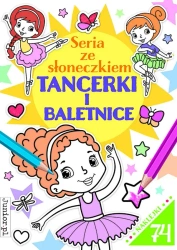 Tancerki i baletnice. Seria ze słoneczkiem - opracowanie zbiorowe