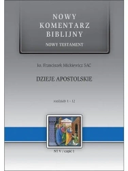 NKB Dzieje Apostolskie rozdziały 1-12 - Franciszek Mickiewicz SAC