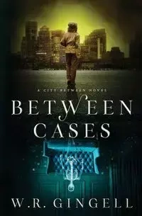 Between Cases - Gingell W.R.