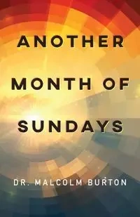 Another Month of Sundays - Burton Malcolm