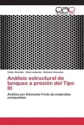 Análisis estructural de tanques a presión del Tipo III - Alcántar Víctor