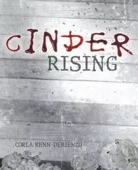 Cinder Rising - Renn-DeRienzo Corla