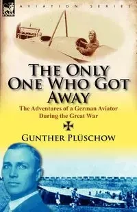 The Only One Who Got Away - Pl Schow Gunther