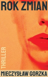 Rok zmian - Mieczysław Gorzka