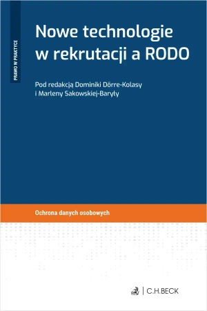 Nowe technologie w rekrutacji a RODO - praca zbiorowa