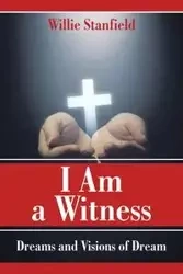 I Am a Witness - Willie Stanfield
