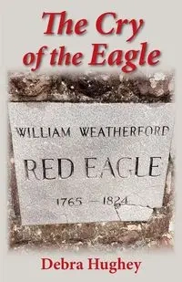 The Cry of the Eagle - Debra Hughey