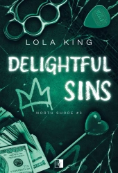 Delightful Sins. North Shore. Tom 3 - Lola King