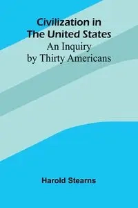 Civilization In The United States - Harold Stearns