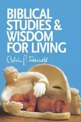 Biblical Studies and Wisdom for Living - G. Calvin Seerveld