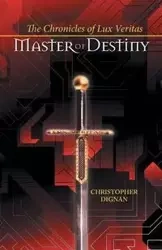 The Chronicles of Lux Veritas - Christopher Dignan