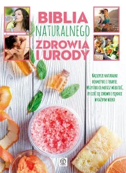 Expert. Biblia naturalnego zdrowia i urody - praca zbiorowa
