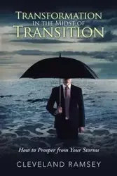 Transformation in the Midst of Transition - Cleveland Ramsey