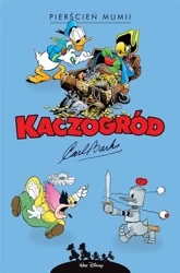 Kaczogród. Carl Barks. Pierścień mumii i inne.. - Carl Barks, Carl Barks, Jacek Drewnowski, Marcin