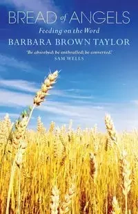 Bread of Angels - Taylor Barbara Brown