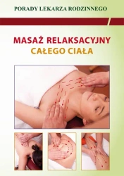 eBook Masaż relaksacyjny całego ciała. Porady lekarza rodzinnego - Emilia Chojnowska