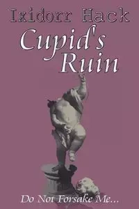 Cupid's Ruin - Hack Ixidorr