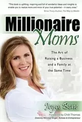 Millionaire Moms - Joyce Bone
