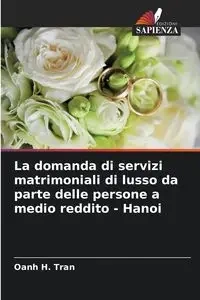 La domanda di servizi matrimoniali di lusso da parte delle persone a medio reddito - Hanoi - Tran Oanh H.