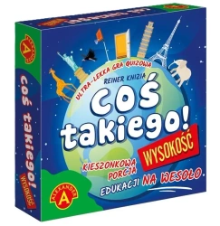 Coś Takiego! Wysokość ALEX - Alexander