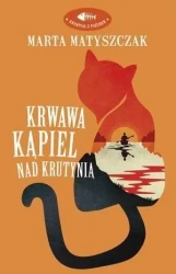 Krwawa kąpiel nad Krutynią - Marta Matyszczak