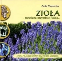 Zioła. Świetlana przyszłość Polski... - Anita Magowska