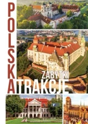Polska. Atrakcje. Zabytki - praca zbiorowa