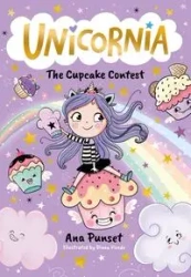 Unicornia: The Cupcake Contest - Ana Punset