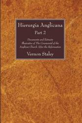 Hierurgia Anglicana, Part 2 - Vernon Staley