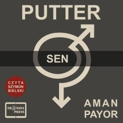audiobook PUTTER Opowiadanie "Sen" - Aman Payor
