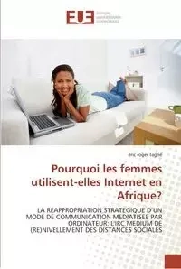 Pourquoi les femmes utilisent-elles internet en afrique? - TAGNE-e