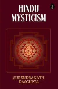 Hindu Mysticism - Dasgupta Surendranath