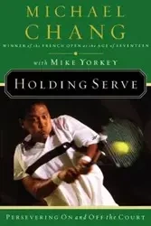 Holding Serve - Chang Michael