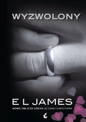 Wyzwolony. Nowe oblicze Greya oczami Christiana - James E L